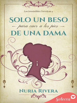 cover image of Solo un beso para caer a los pies de una dama (Los irresistibles Trevelyan 4)